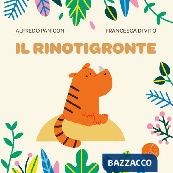 Rinotigronte. Ediz. a colori (Il)