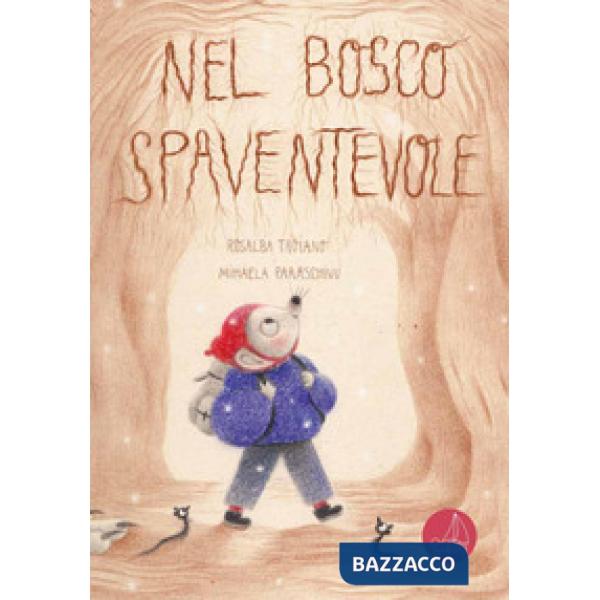 Nel bosco spaventevole. Ediz. a colori