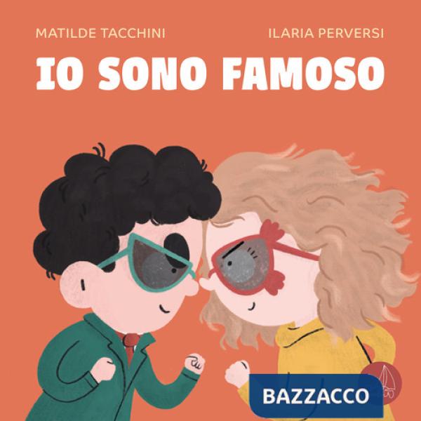 Io sono famoso. Ediz. illustrata