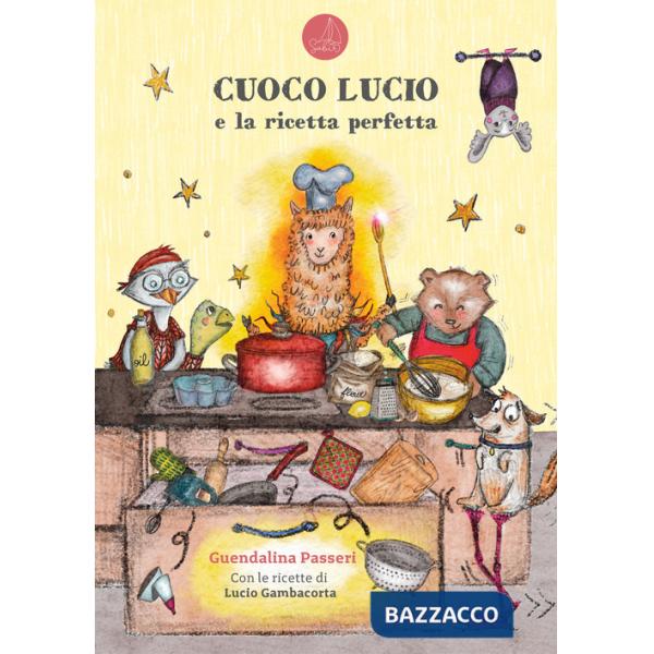 Cuoco Lucio e la ricetta perfetta