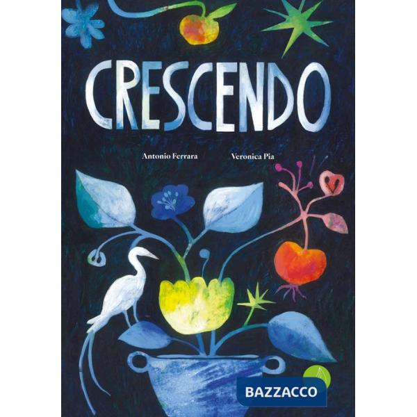 Crescendo. Ediz. a colori