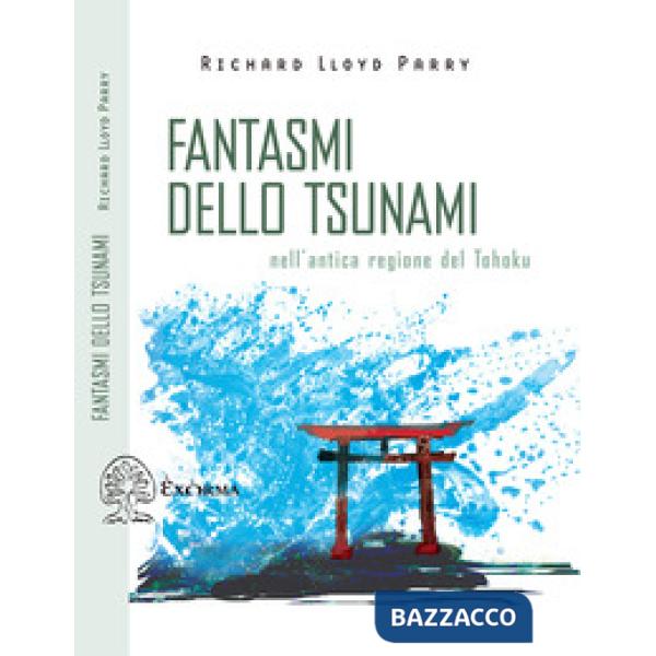 Fantasmi dello tsunami. Nell'antica regione del Tohoku