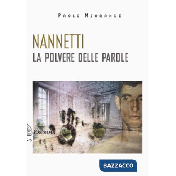 Nannetti. La polvere delle parole