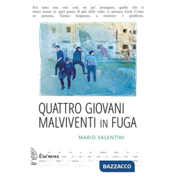 Quattro giovani malviventi in fuga