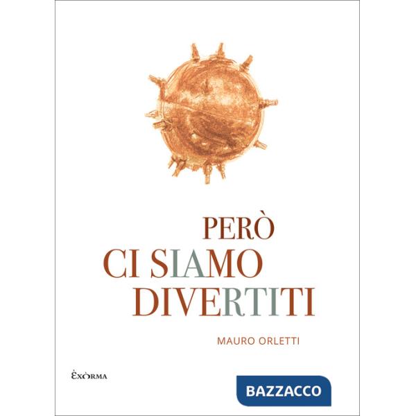 Però ci siamo divertiti