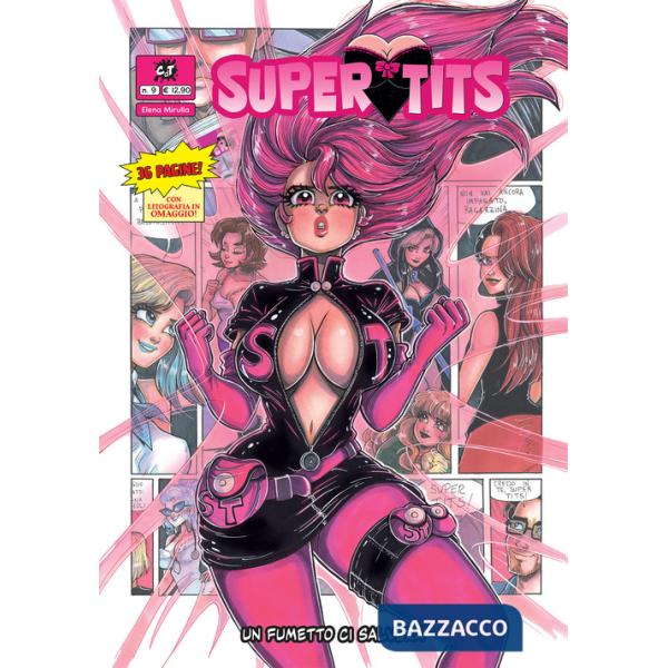 Supert tits. Con litografia. Vol. 9: Un fumetto ci salverà
