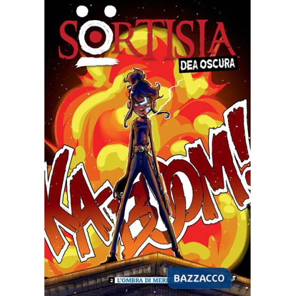 Sortisia. Dea oscura. Con litografia. Vol. 2: L' ombra di Merlino