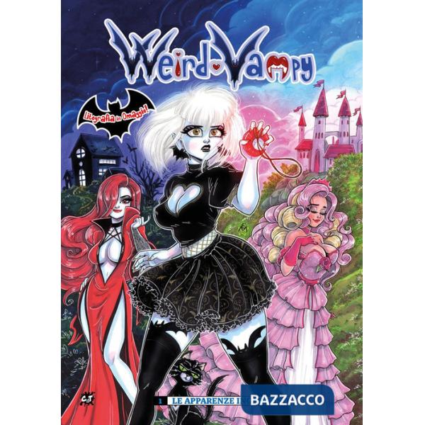 Weird Vampy. Con litografia. Vol. 1: Le apparenze ingannano