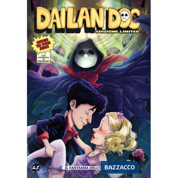 Dailan Doc. Ediz. limited. Con litografia. Vol. 3: Il fantasma dell'Opera