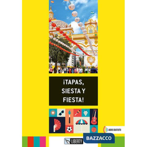 TAPAS, SIESTA Y FIESTA!