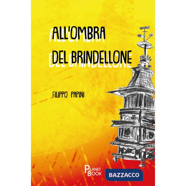 All'ombra del brindellone