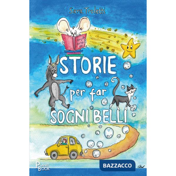 Storie per far sogni belli. Ediz. illustrata