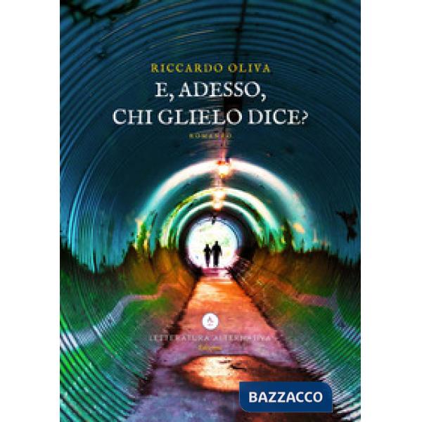 E, adesso, chi glielo dice?