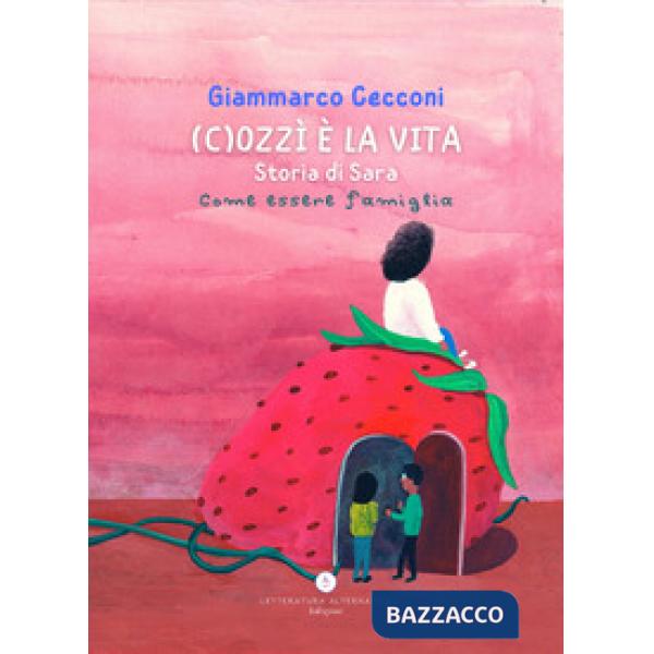 (C)ozzì è la vita. Storia di Sara