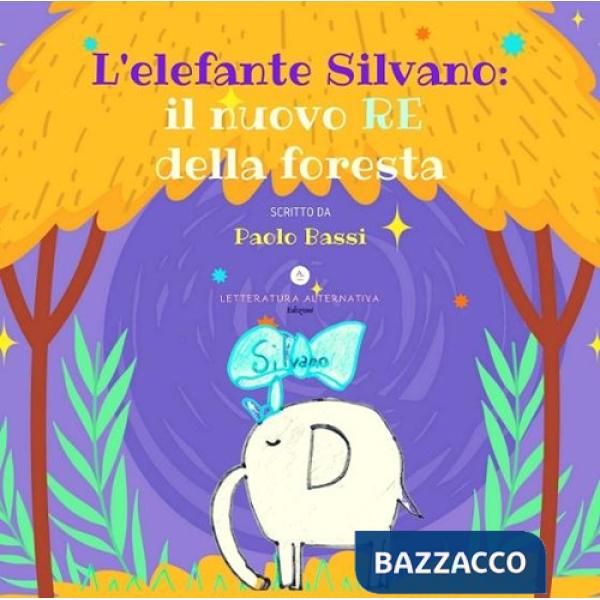 Elefante Silvano: il nuovo re della foresta (L')
