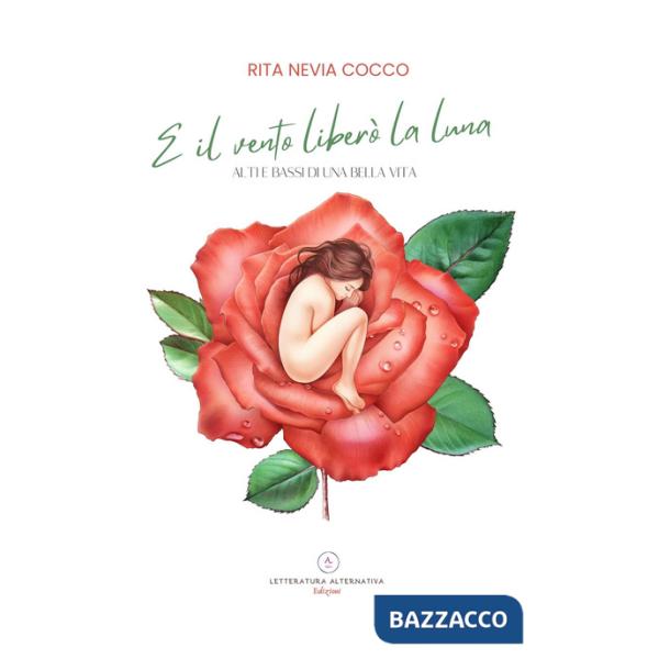 E il vento liberò la Luna. Alti e bassi di una bella vita