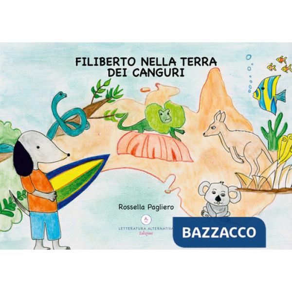 Filiberto nella terra dei canguri. Ediz. a colori