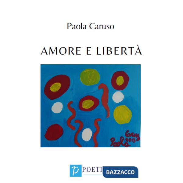 Amore e libertà