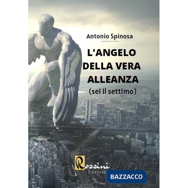 Angelo della vera alleanza (L'). Vol. 1