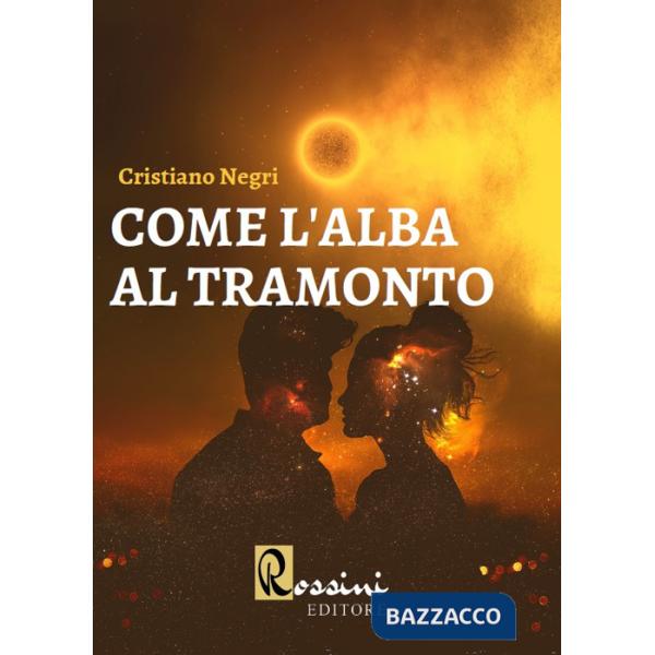 Come l'alba al tramonto