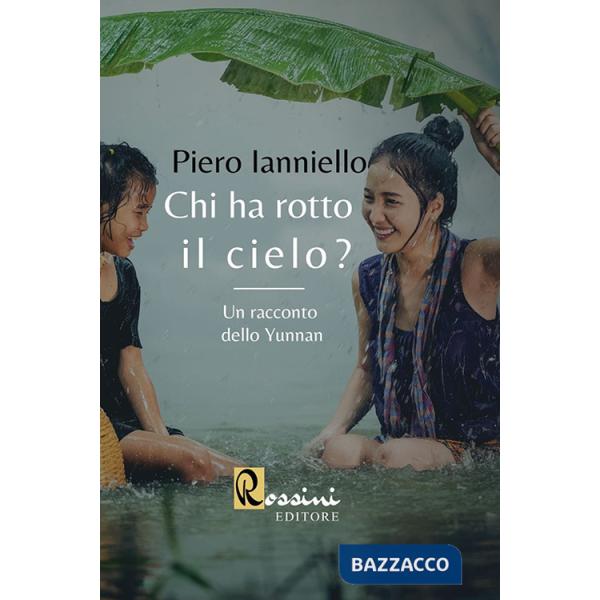Chi ha rotto il cielo? Un racconto dello Yunnan
