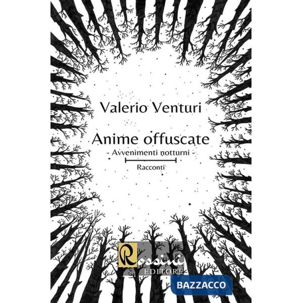 Anime offuscate. Avvenimenti notturni