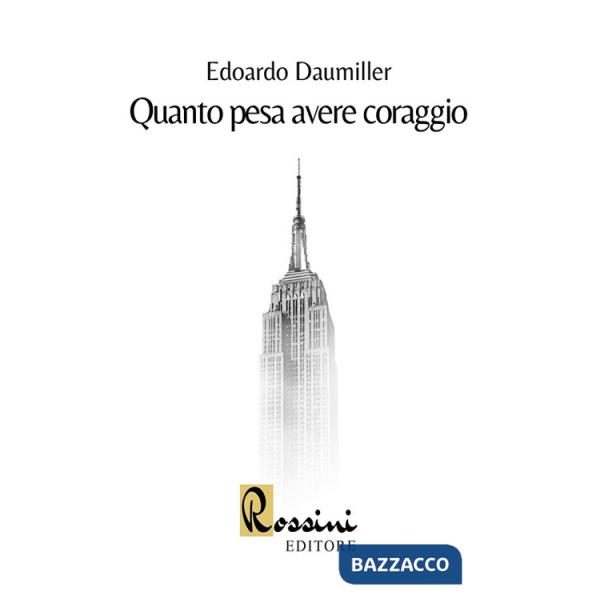 Quanto pesa avere coraggio
