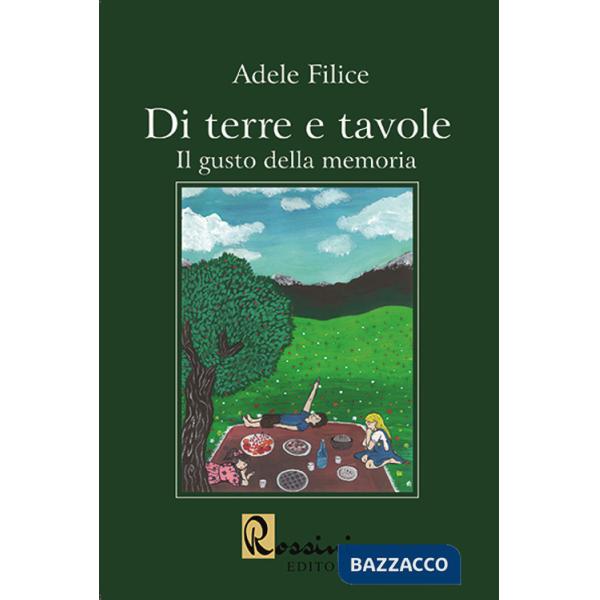 Di terre e tavole. Il gusto della memoria
