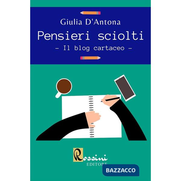 Pensieri sciolti. Il blog cartaceo