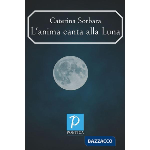 Anima canta alla Luna (L')