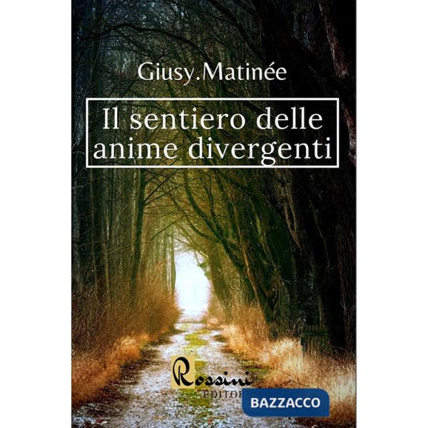Sentiero delle anime divergenti (Il)