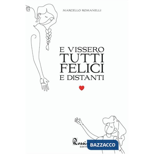 E vissero tutti felici e distanti