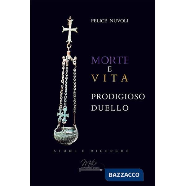 Morte e vita. Prodigioso duello