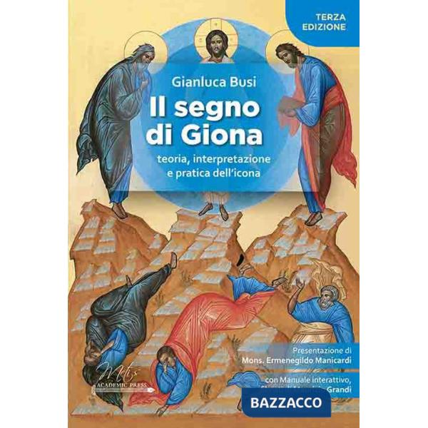 Segno di Giona. Teoria, interpretazione e pratica dell'icona (Il)