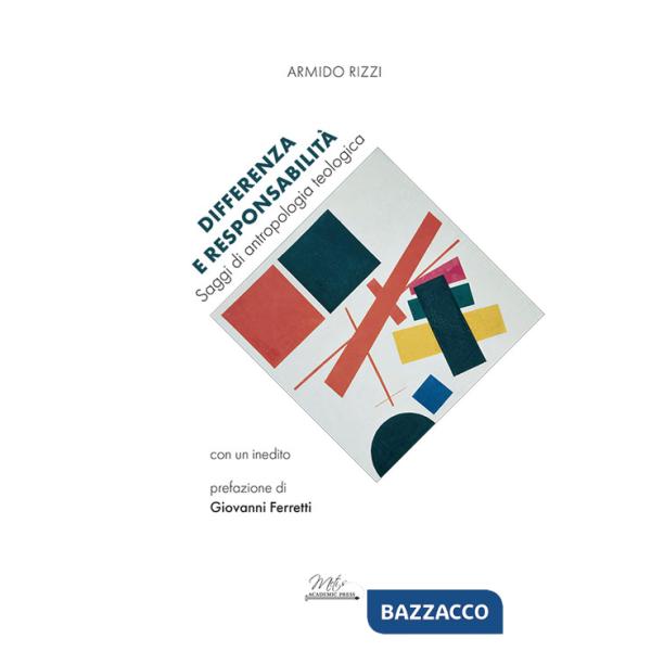 Differenza e responsabilità. Saggi di antropologia teologica