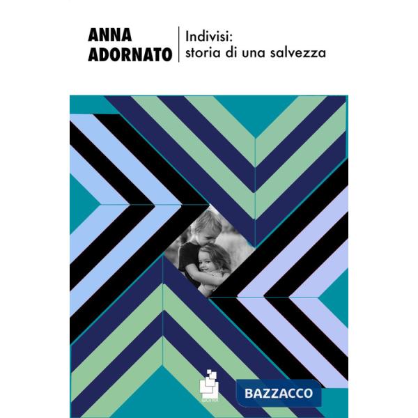 Indivisi: storia di una salvezza