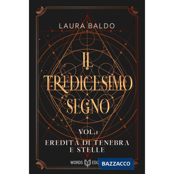 Tredicesimo segno (Il). Vol. 1: Eredità di tenebra e stelle