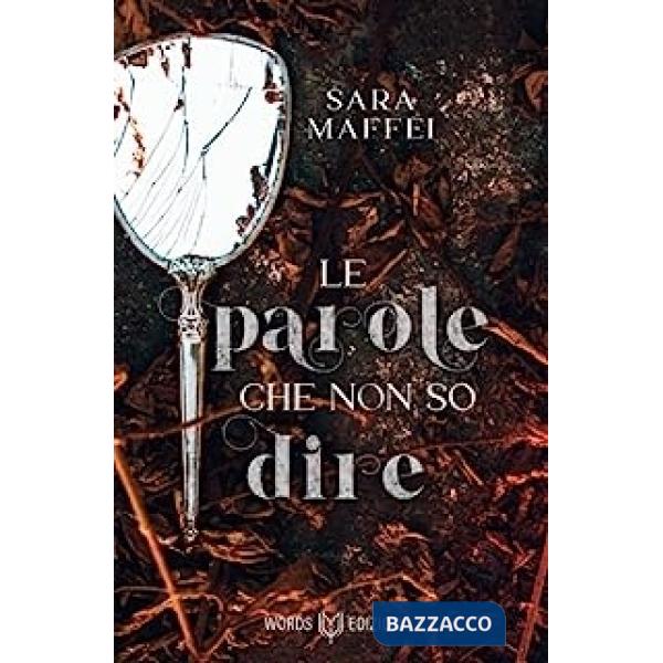 Parole che non so dire (Le)