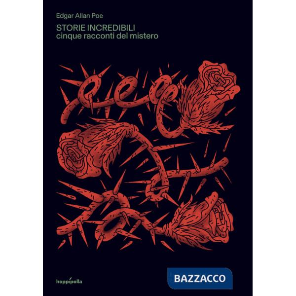 Storie incredibili. Cinque racconti del mistero. Ediz. a colori