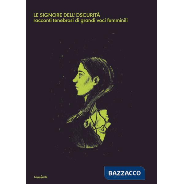 Signore dell'oscurità. Racconti tenebrosi di grandi voci femminili. Con Poster (Le)