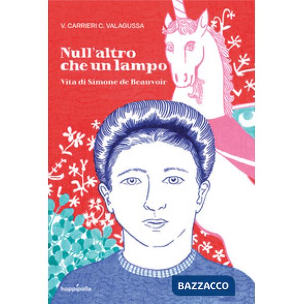 Null'altro che un lampo. Vita di Simone de Beauvoir