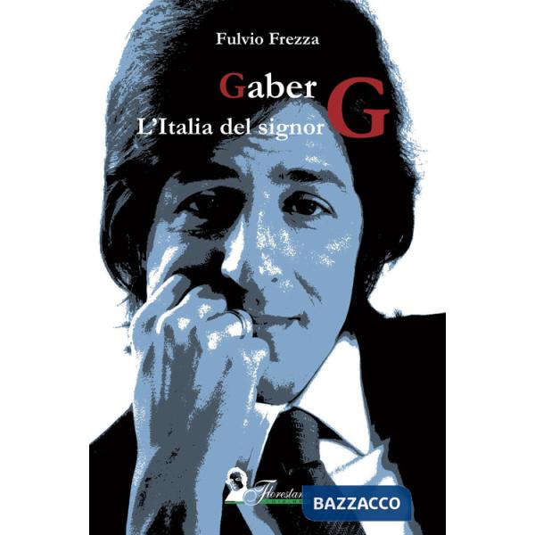 Gaber. L'Italia del signor G