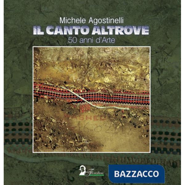 Canto altrove. 50 anni di arte (Il)