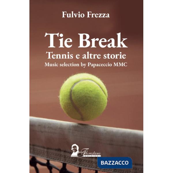 Tie break. Tennis e altre storie