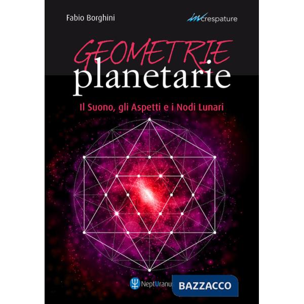 Geometrie planetarie. Il suono, gli aspetti e i nodi lunari
