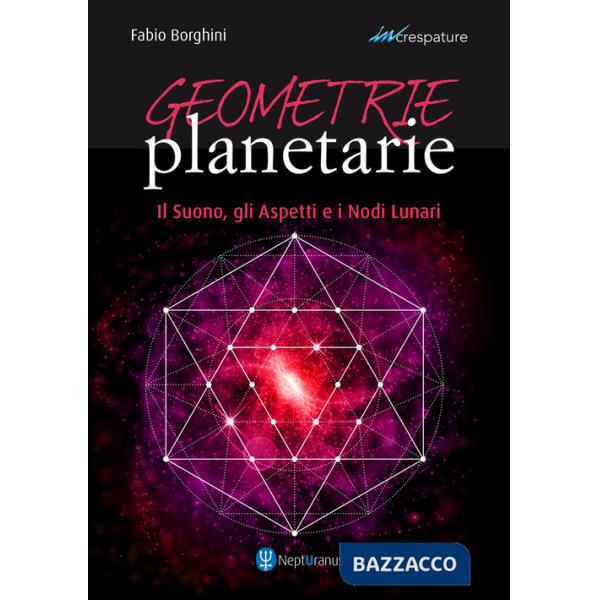 Geometrie planetarie. Il suono, gli aspetti e i nodi lunari