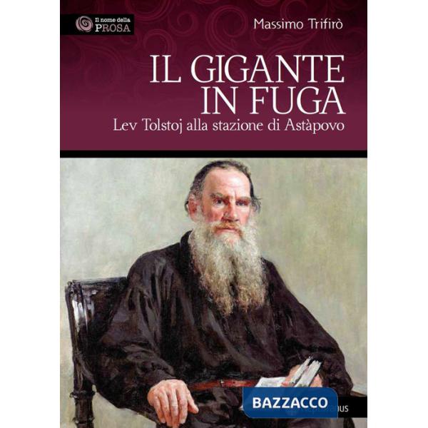 Gigante in fuga. Lev Tolstoj alla stazione di Astàpovo (Il)