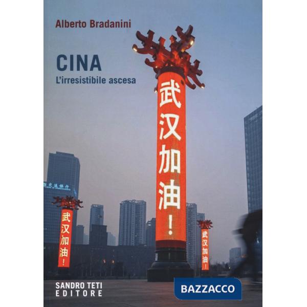 Cina. L'irresistibile ascesa