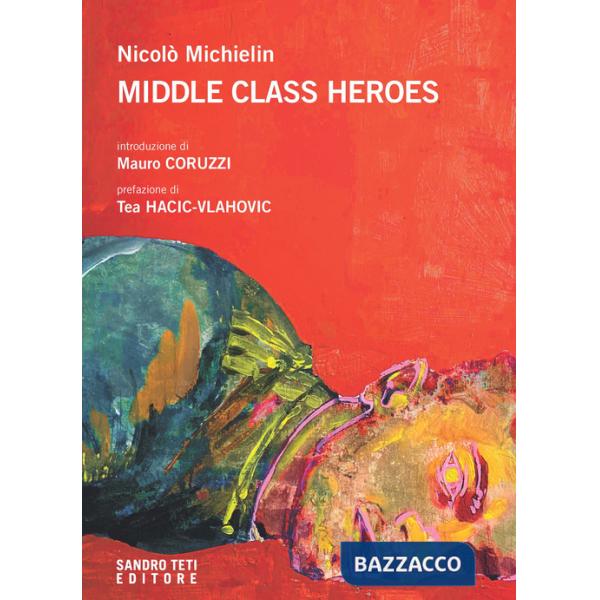 Middle class heroes