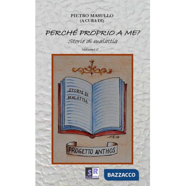 Perché proprio a me? Storie di malattia